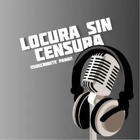 Locura sin censura