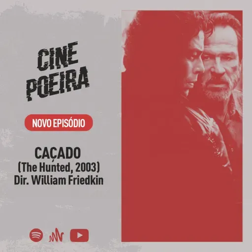 CINE POEIRA - Episódio #64 - CAÇADO