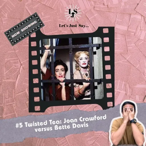 Twisted Tea: Joan Crawford Versus Bette Davis (a.k.a. the Feud of a Generation)