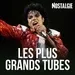 Nostalgie - Les Plus Grands Tubes