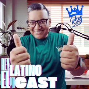REYLATINO: El Podcast.