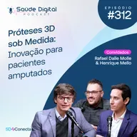 SD312 - Próteses 3D sob Medida: Inovação para pacientes amputados