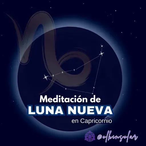 Meditación Luna Nueva en Capricornio