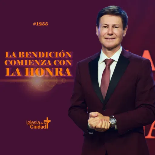 276: La bendición comienza con la honra 2/7/2023 #1255