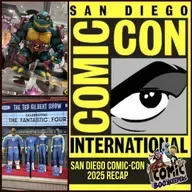 San Diego Comic-Con 2025 Recap