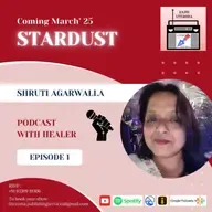 Stardust || #Literoma Podcast with Healer || Shruti Agarwalla