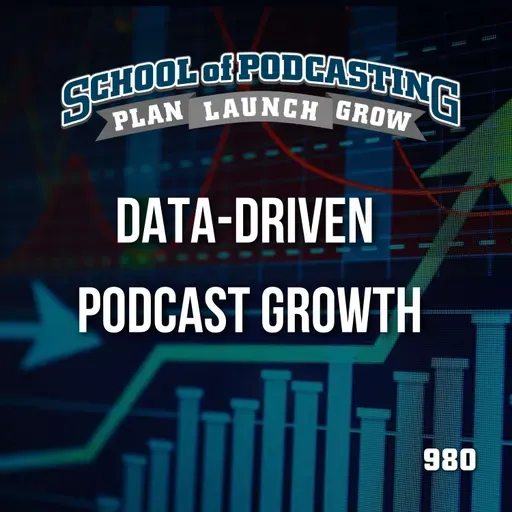 Data-Driven Podcast Growth
