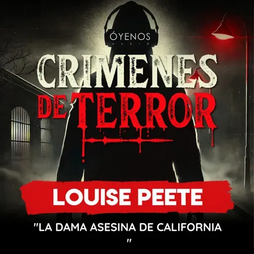 Temporada 2: Episodio #18 Louise Peete – La dama asesina de California
