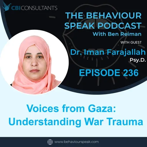 Episode 240: Voices from Gaza:  Understanding War Trauma with Dr. Iman Farajallah