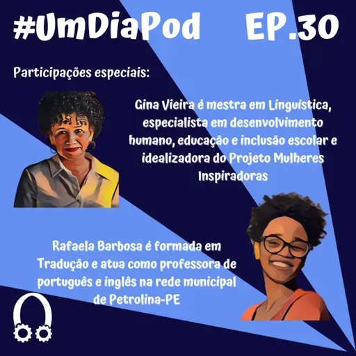 EP #30 - Por uma educação antirracista e por mais sereias negras | Parte II