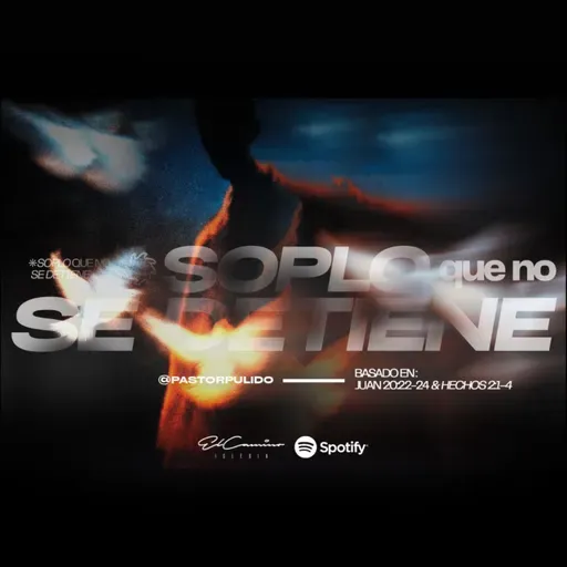 Soplo Que No Se Detiene - Pastor Juan Esteban Pulido
