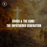 Chaos & The Cure: The Unfathered Generation