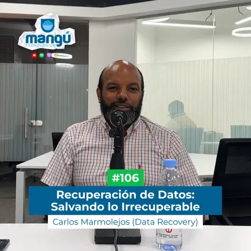 Recuperación de Datos: Salvando lo Irrecuperable Ft. Carlos Marmolejos (Data Recovery) #106