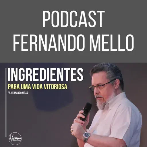 INGREDIENTES PARA UMA VIDA VITORIOSA - PR FERNANDO MELLO