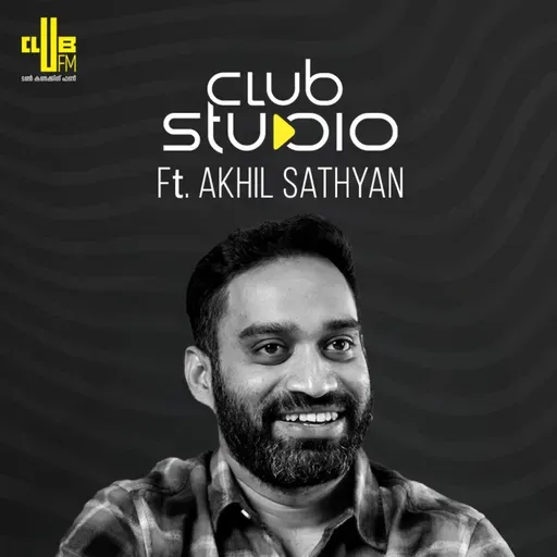 Club Studio Ft. Akhil Sathyan | Sarvam Maya | RJ Rahul