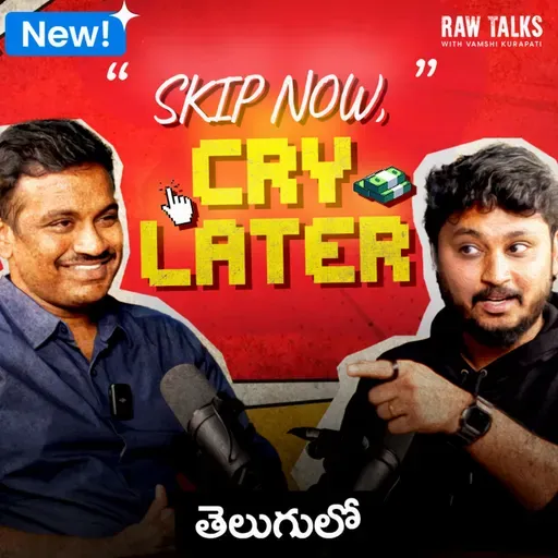 EP - 108 | đ
TRUST ME!! CHUDALSINDHEYY!!!! Ft. Bhanu Gurram | DITTO | RawTalks Telugu Podcast |