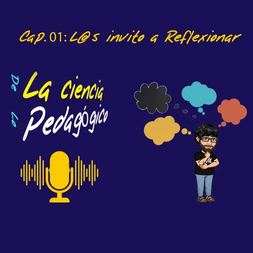 Capítulo 01: L@s invito a reflexionar.
