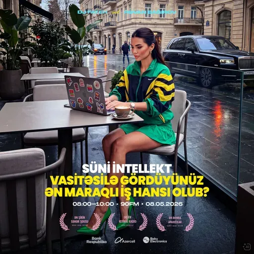 Süni intellekt vasitəsilə gördüyünüz ən maraqlı iş hansı olub? 08.05.2026