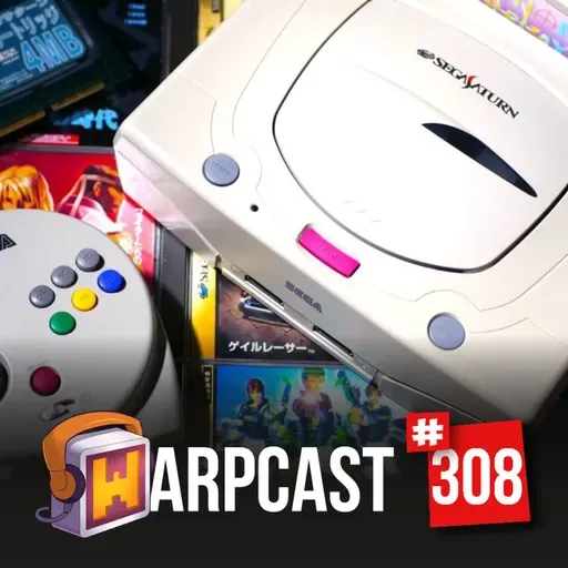 WarpCast 308 - Sega Saturn