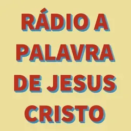 RÁDIO A PALAVRA DE JESUS CRISTO FM