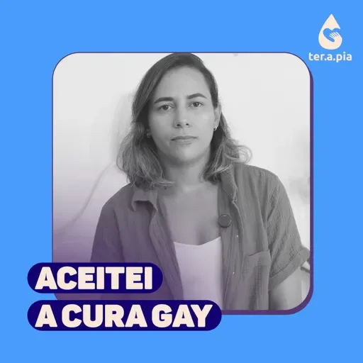 Eu aceitei a CURA GAY por não aceitar gostar de mulheres