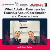 Episode 309: What Aviation Emergencies Teach Us About Coordination and Preparedness with Greg Pobar
