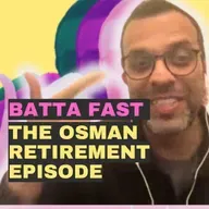 The Osman Retirement Episode - Episode 78
