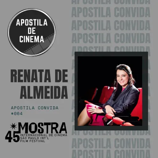 Apostila Convida #064: Renata de Almeida (45ª Mostra SP).