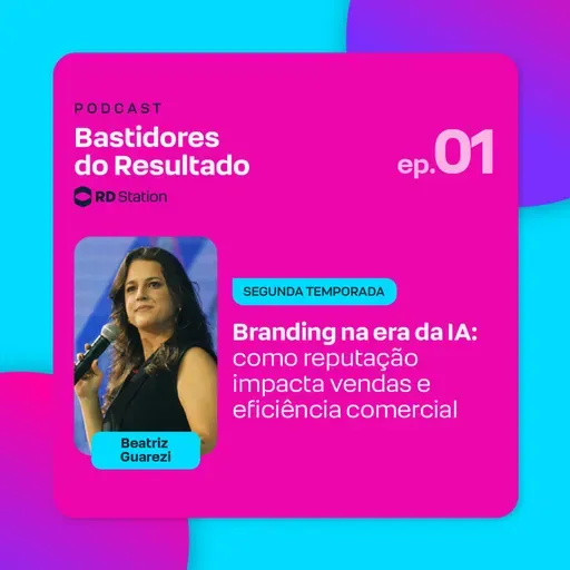 Branding na era da IA: como reputação impacta vendas e eficiência comercial | Ep. #1