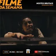 CineConfraria S03E39 - Noites Brutais (Barbarian)