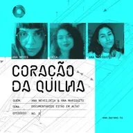 Coração da Quilha #05 - Por que documentários ganharam espaço nos podcasts?