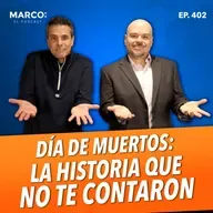 402.- Día de Muertos: La historia que no te contaron - Arno Burkholder