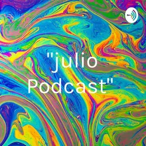 "julio Podcast" 