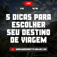 Live #027: 5 dicas para escolher seu destino de viagem
