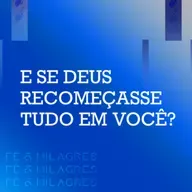 E SE DEUS RECOMEÇASSE TUDO EM VOCÊ - EDMINSON MUCHON