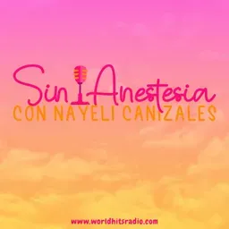 Sin Anestesia con Nayeli Canizales