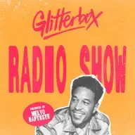 Glitterbox Radio Show 443: Hosted by Melvo Baptiste