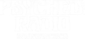 Psyched Radio. San Francisco.