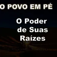 AS CARTAS DO CAMINHO SAGRADO - O Povo em Pé - O Poder de Suas Raízes