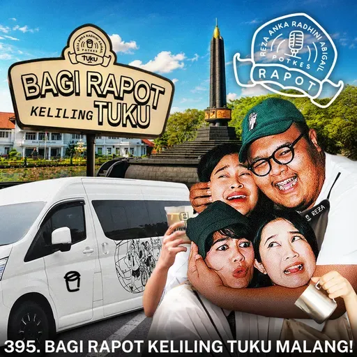 395. BAGI RAPOT KELILING TUKU MALANG!