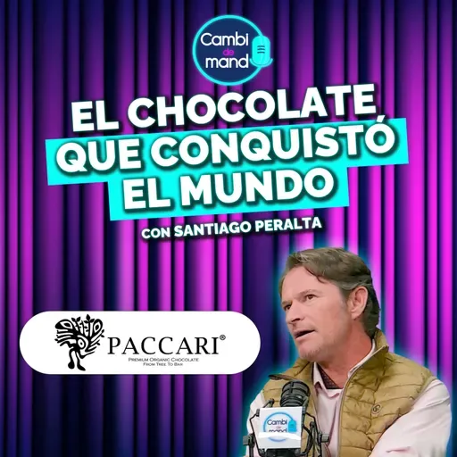 Cómo una marca ecuatoriana conquistó el mundo del chocolate | Santiago Peralta | Cdm T2 | Ep 7