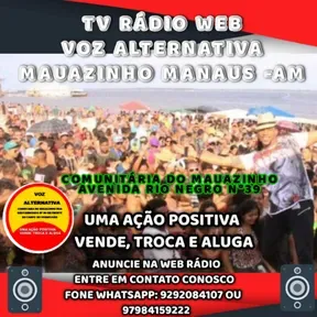 TV  RADIO WEB VOZ ALTERNATIVA MAUAZINHO MANAUS-AM