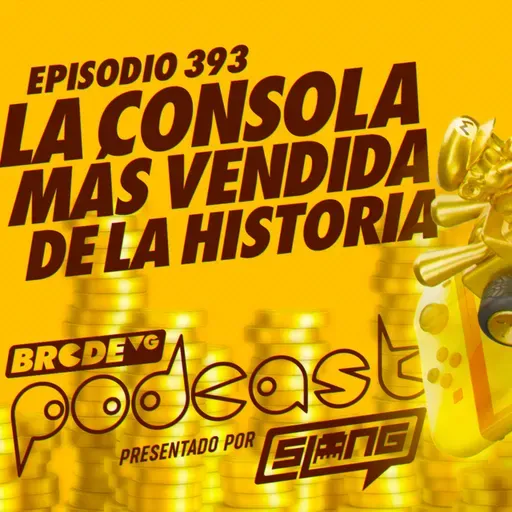 La CONSOLA MÁS VENDIDA de la HISTORIA - BRCDEvg Podcast 393