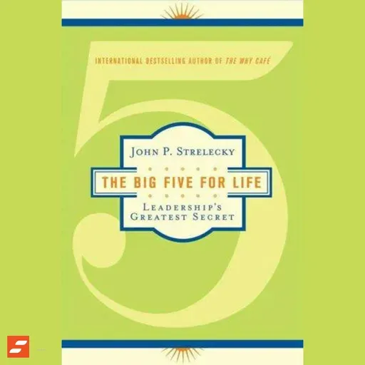 The Big Five for Life Summary | John P. Strelecky