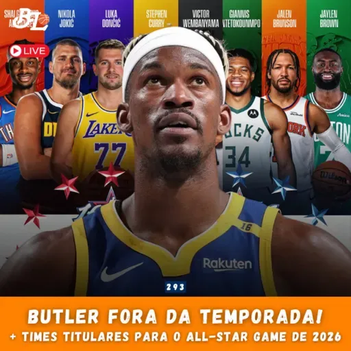 Podcast #293 - Jimmy Butler fora da temporada & Times para o All-Star Game