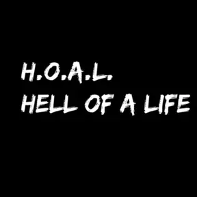 H. O. A. L. (Hell Of A Life) / MadCity 