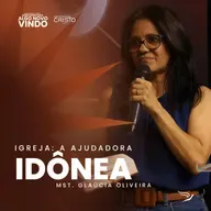 A Igreja: A Ajudadora Idônea | Gláucia Oliveira
