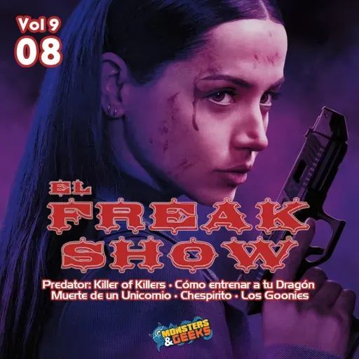 El FreakShow - Vol 09: Episodio 08 (Bailarina / Predator: Killer of Killers / Como Entrenar a tu Dragón / Chespirito)