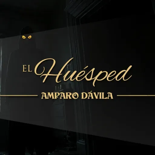 EL HUÉSPED. de AMPARO DÁVILA (narrado por KARINA LARA)