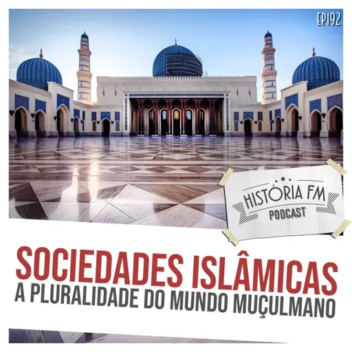 192 Sociedades Islâmicas: a pluralidade do mundo muçulmano
